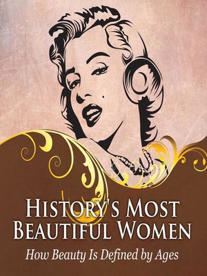 cover image of History's Most Beautiful Women--How Beauty Is Defined by Ages